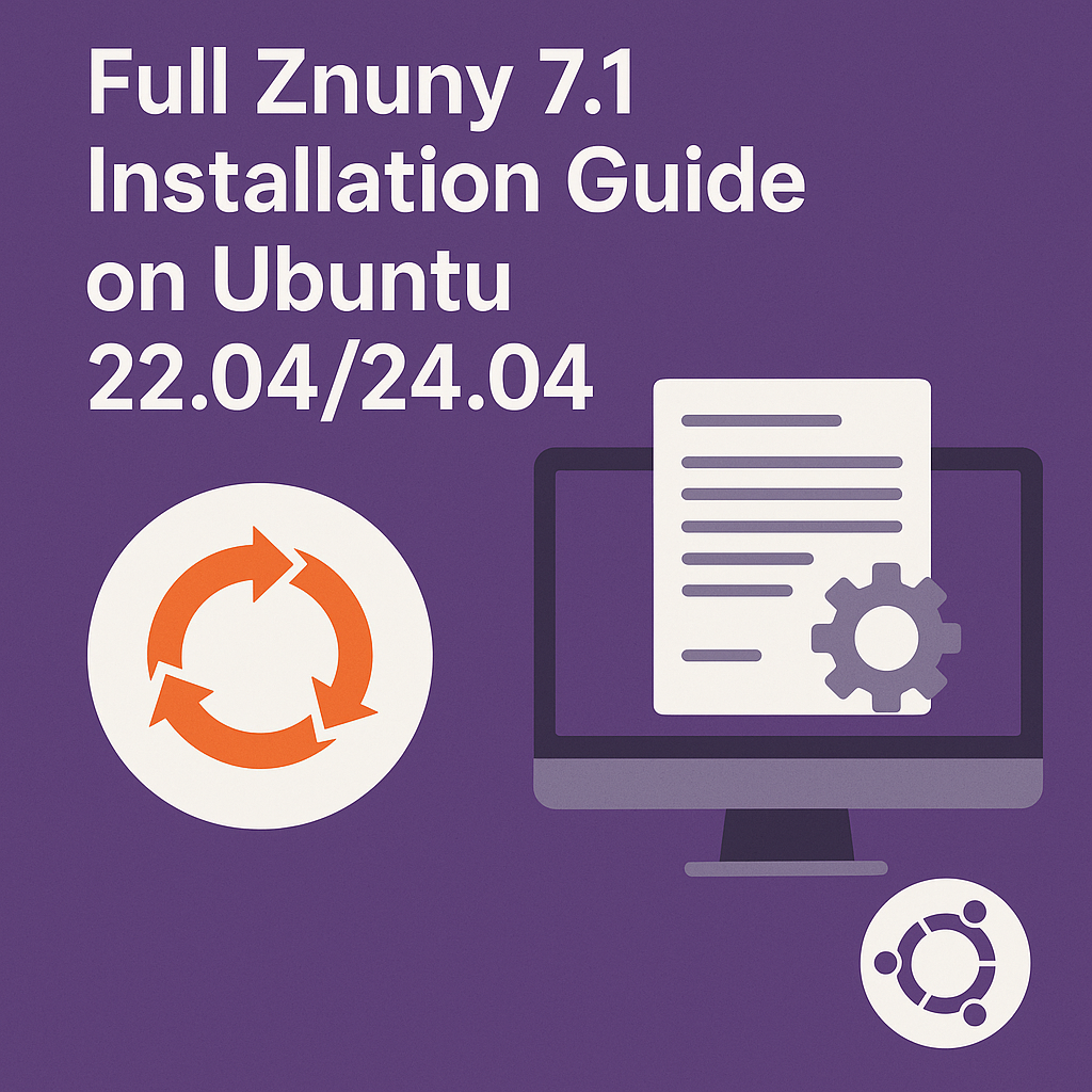 Read more about the article Full Znuny 7.1 Installation Guide on Ubuntu 22.04/24.04