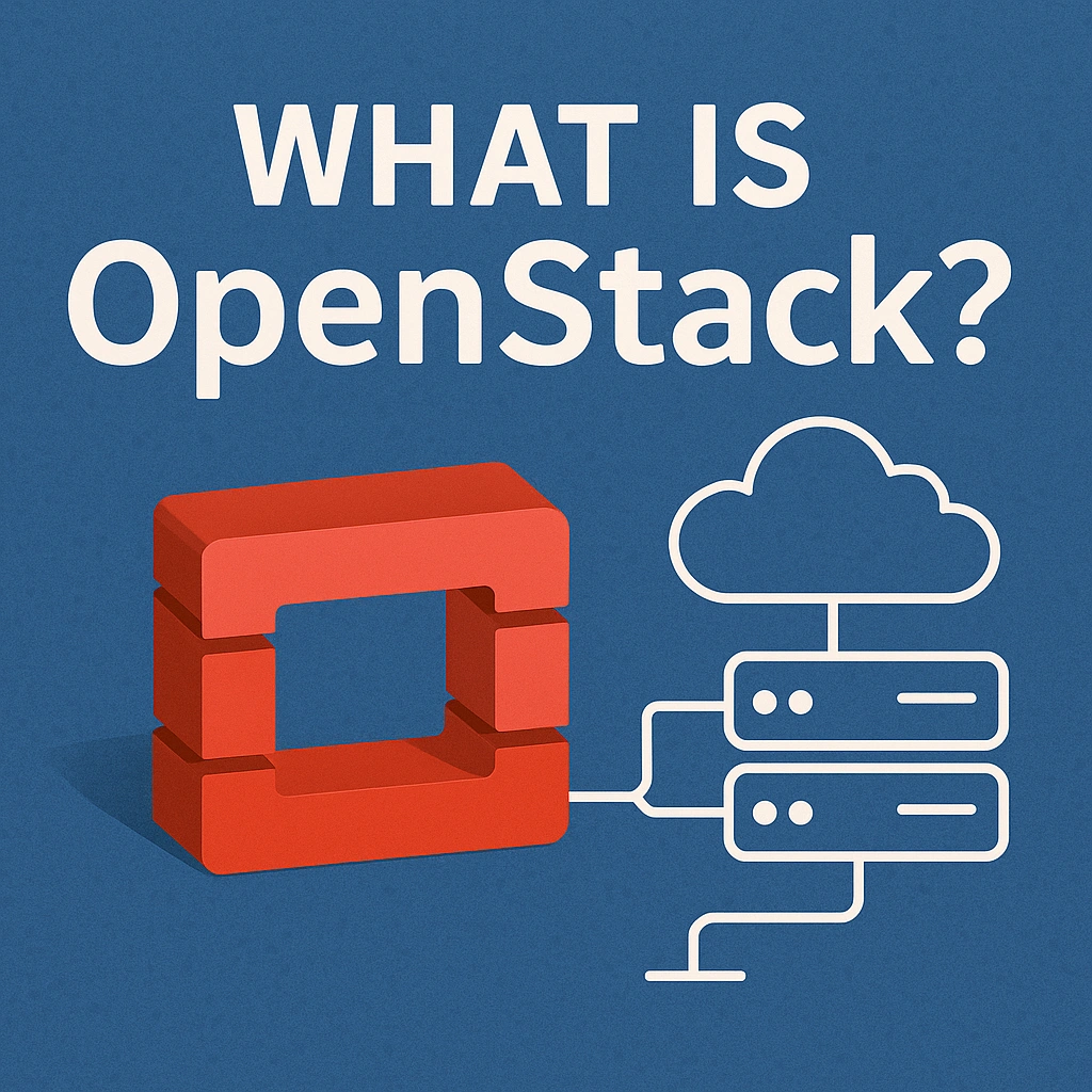 Read more about the article What is OpenStack?